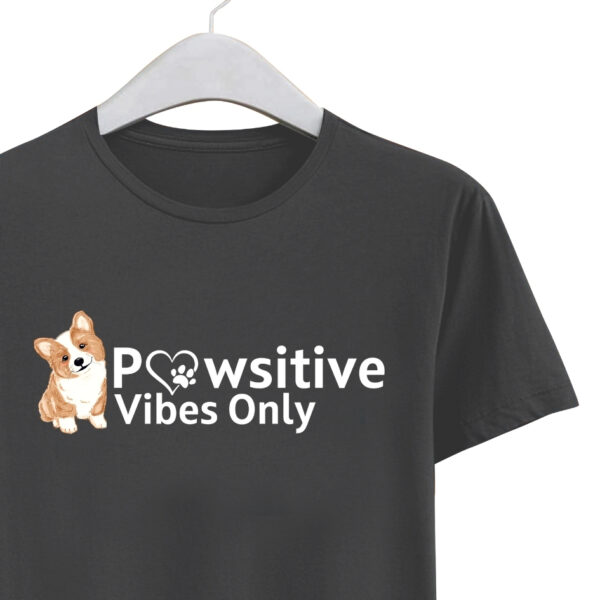 PAW-SITIVE VIBES ONLY T-SHIRT. - Image 2