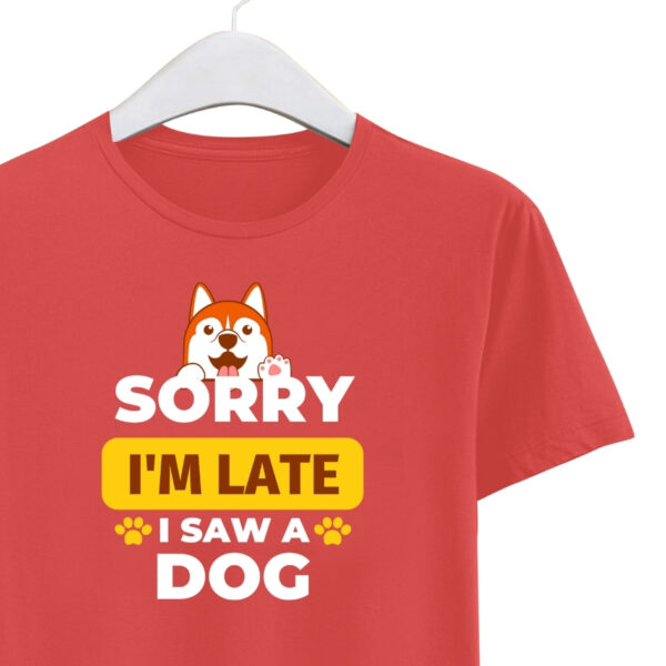 SORRY I'M LATE T-SHIRT. - Image 2