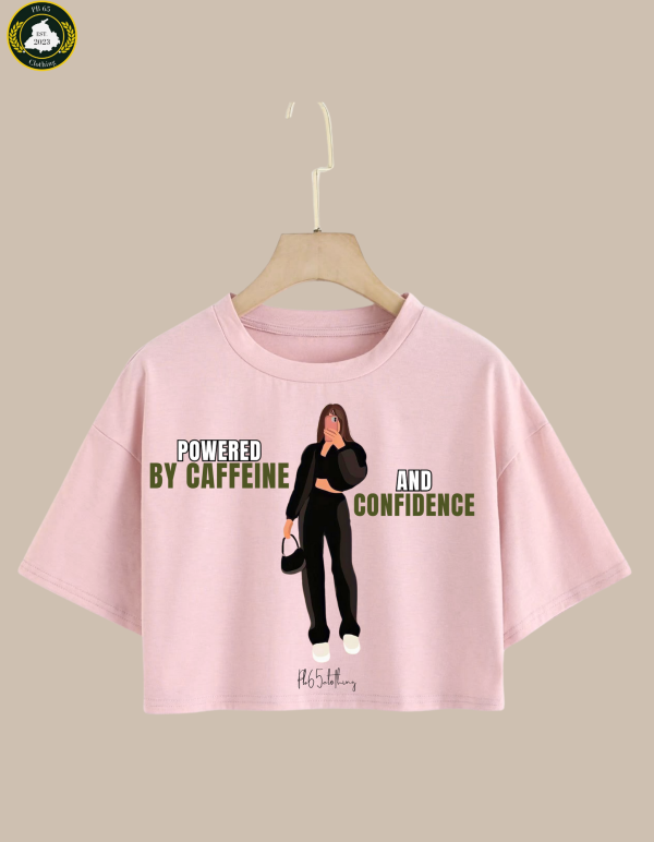 "Caffeine And Confidence" CROP TOP.